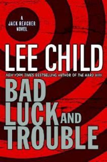 Bad Luck and Trouble by Lee Child 2007, Hardcover