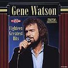 18 Greatest Hits by Gene Watson (CD, Dec 1999, Teevee Records)