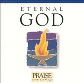 Eternal God by Praise Worship CD, Sep 1993, Hosanna Music