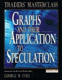 Graphs and Their Application to Speculation by George W. Cole 1998 