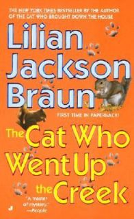 The Cat Who Went up the Creek by Lilian Jackson Braun 2002, Paperback 