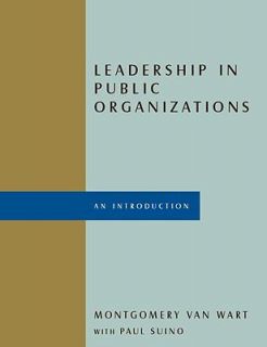 Leadership in Public Organizations : An Introduction by Montgomery Van 