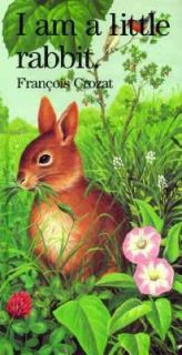 Am a Little Rabbit by Francois Crozat 1989, Hardcover