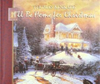 ll Be Home for Christmas by Thomas Kincade 1997, Hardcover