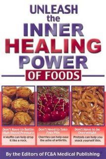Unleash the Inner Healing Power of Foods 2003, Hardcover