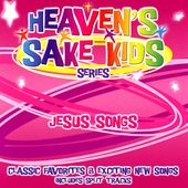 Jesus Songs by The Heavens Sake Kids CD, Sep 2004, Crossroads Music 