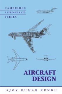 Aircraft Design by Ajoy Kundu 2010, Hardcover