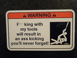 fing with my tools Tool Box Warning Sticker Must Have!! mac dewalt