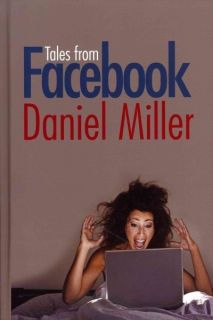 TALES FROM FACEBOOK 9780745652092 DANIEL MILLER HARDCOVER NEW