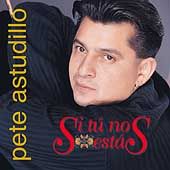 Si Tu No Estas by Pete Astudillo CD, May 1997, EMI Music Distribution 