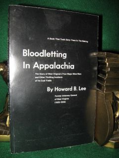 BLOODLETTING IN APPALACHIA WEST VIRGINIA COAL MINE WARS BY HOWARD B 