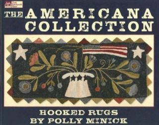 The Americana Collection Hooked Rugs by Polly Minick 2007, Paperback 