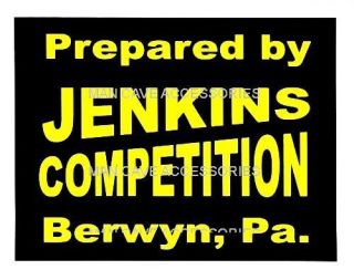   Prepared by Jenkins Competition Berwyn PA Vinyl Decal Sticker