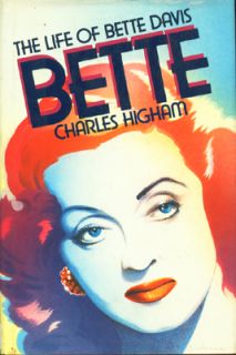 bette the life of bette davis by charles higham 1981 third printing 