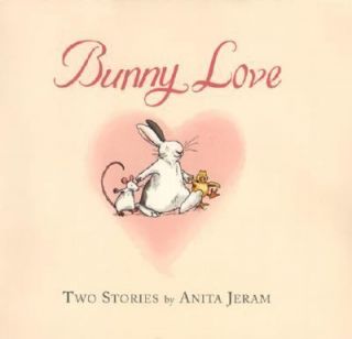 Bunny Love by Anita Jeram 2002, Hardcover