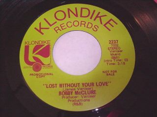 Bobby McClure Lost Without Your Love Loves Coming Down on Me 45 Soul 