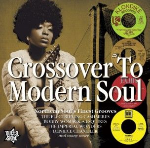 CROSSOVER TO MODERN SOUL Various Artists NEW NORTHERN SOUL CD (OUTTA 