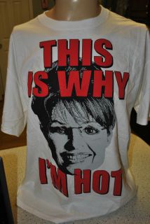 Sarah Palin This Is Why IM Hot T Shirt Perfect Condition Awesome 