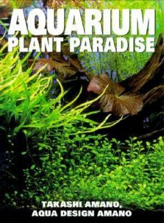 Aquarium Plant Paradise by Takashi Amano 2002, Hardcover