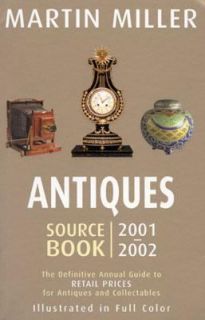 Antiques Source Book 2001 2002 The Definitive Annual Guide to Retail 