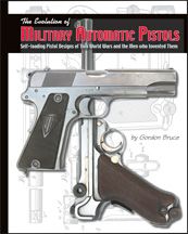 The Evolution of Military Automatic Pistols WW1 WW2 New Gun Book 500 