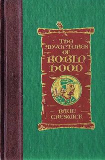 The Adventures of Robin Hood by Paul Creswick 1991 0895773902