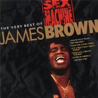 Sex Machine the Very Best of James Brown Music
