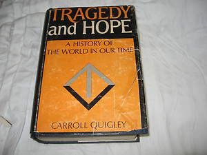 Tragedy and Hope by Carroll Quigley, 1974 2nd Printing Angriff Press 