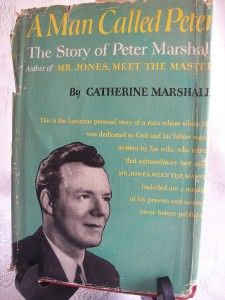 Man Called Peter by Catherine Marshall 1951 HB