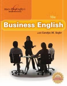Business English by Carolyn M Seefer and Mary Ellen Guffey 2010 