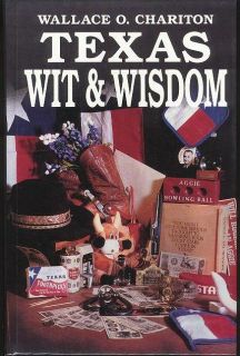 Texas Wit Wisdom Wallace O Chariton Texas A State of Mind Hardback 