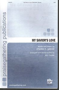 My Saviors Love Charles H Gabriel Jay Rouse Sheet Music 2008