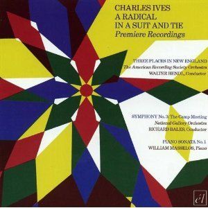 Charles Ives Radical In A Suit And Tie Premiere Recordings A 2008