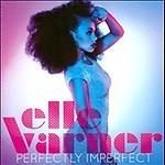 CENT CD Elle Varner Perfectly Imperfect pop RnB vocals 2012