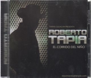 Roberto tapia CD New El Corrido Del Nino Movimiento Alterado