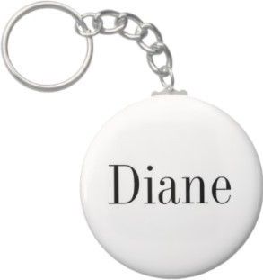 25 inch Diane Name Button Keychain Style 1