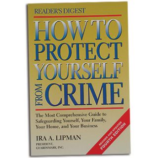  to protect yourself from crime safety book a complete guide to crime