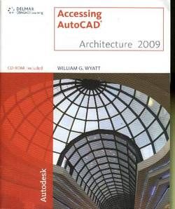 Accessing AutoCAD Architecture 2009 1005P 1435402626 Very Good