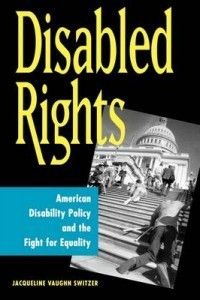 Disabled Rights American Disability Policy and The Fig 0878408983