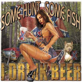 Dixie Tshirt Some Hunt Some Fish I Drink Beer Alcohol Rebel Redneck