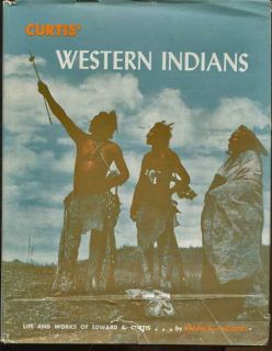 Curtis Western Indians Life Works Edw Curtis 1962