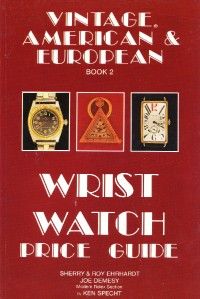 Roy Ehrhardt Book 2 Wrist Watch American European Edition Price Guide