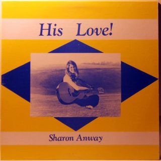 Sharon Anway His Love LP Private Press Xian Folk Psych