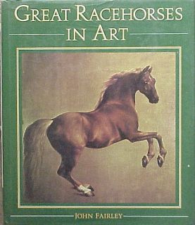 Great Racehorses in Art John Fairley