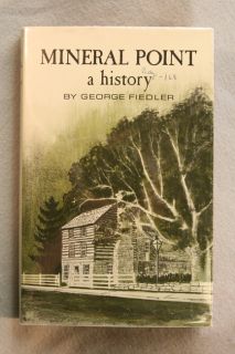 George Fiedler   MINERAL POINT A History   1973