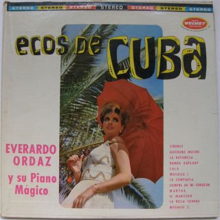 Everardo Ordaz Y Su Piano Magico Ecos de Cuba Velvet NMINT