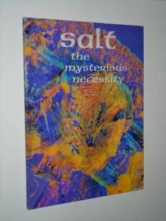 Salt The Mysterious Necessity 75th Anniversary Dow Chem