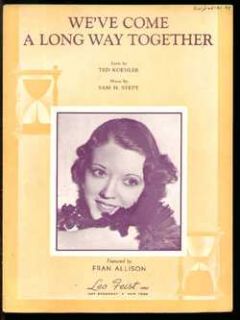 Weve Come A Long Way Together 1939 Fran Allison Song