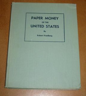 Book Paper Money of The United States by Robt Friedberg