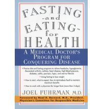  and Eating for Health Medical Doctor Program for Conqueri Joel Fuhrman